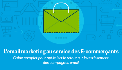 L’email marketing au service des E-commerçants