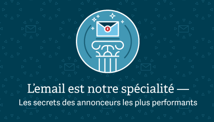 Les secrets des annonceurs les plus performants